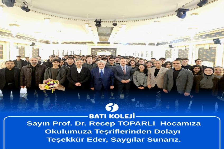 Sayın Prof. Dr. Recep TOPARLI Hocamızın Katılımlarıyla